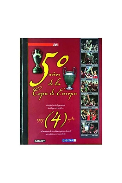 50 Años De La Copa De Europa  4: 1975 / 1982  Del Final De La Hegemonía Del Bayern Múnich Al Dominio De Los Clubes Ingleses Durante Seis Ediciones Consecutivas.